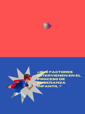 cover image of ¿Qué factores intervienen en el  proceso de enseñanza infantil ?